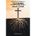 The Roots and Depths of the Gospel of Jesus Christ