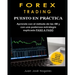 Forex Trading - Puesto en práctica: El método de las 4M + Estrategia de Price Action + Trades reales paso a paso (segunda edición)