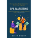 Cpa Marketing: How to Get Paid Online for Referring Signups (How Cpa Marketing is Making Average People Millionaires)