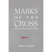 Marks of the Cross: Embracing the Character of Christ