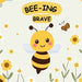 Bee-ing Brave: A Children's Picture Book About Bravery, Courage and Overcoming Fears. Nurturing Self-Esteem, Grit, Confidence and a Growth Mindset In