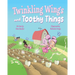 Twinkling Wings and Toothy Things