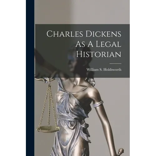 Charles Dickens As A Legal Historian