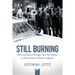 Still Burning: Half a Century of Chicago, from the Streets to the Corridors of Power; A Memoir