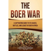 The Boer War: A Captivating Guide to Its Causes, Battles, and Legacy in South Africa