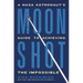 Moonshot: A NASA Astronaut's Guide to Achieving the Impossible