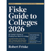 Fiske Guide to Colleges 2026: An Insider's Guide to Finding Your Best-Fit College: Candid Profiles of the Top 320+ Schools with Exclusive Ratings and