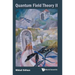 Quantum Field Theory II