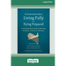 The Death Doula's Guide to Living Fully and Dying Prepared: An Essential Workbook to Help You Reflect Back, Plan Ahead, and Find Peace on Your Journey