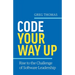 Code Your Way Up: Rise to the Challenge of Software Leadership