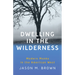 Dwelling in the Wilderness: Modern Monks in the American West