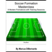 Soccer Formation Masterclass: 9 Modern Formations with Training Sessions
