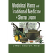 Medicinal Plants and Traditional Medicine in Sierra Leone
