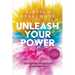 Unleash Your Power: Women have settled long enough. Own your past, it's your story. Be empowered now. 3 steps to create your life according to you!