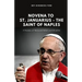 Novena to St. Januarius - The Saint of Naples: A Novena of Renewed Belief and Miracles