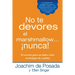 No te devores el marshmallow...nunca! = Don't Gobble the Marshmallow...Ever!
