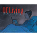 Of Living, Thinking and Being