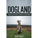 Dogland: A Journey to the Heart of America's Dog Problem