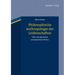 Philosophische Anthropologie der Leidenschaften