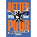 Better Dead Than Poor: Stories and Letters from Uncle D.B. Cooper