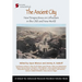 Ancient City: New Perspectives on Urbanism in the Old and New World