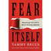Fear Itself: Exposing the Left's Mind-Killing Agenda