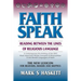 Faithspeak: : Reading Between the Lines of Religious Language