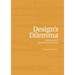 Design Dilemma: Between Art and Problem Solving