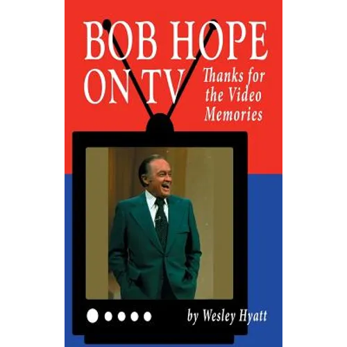 Bob Hope on TV: Thanks for the Video Memories (hardback) - Hardcover