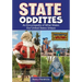 State Oddities: An Encyclopedia of What Makes Our United States Unique