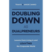 Doubling Down as Dualpreneurs: Lessons from Living in and Leaving the Corporate World