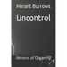 Uncontrol: Minions of Oligarchy