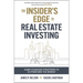 The Insider's Edge to Real Estate Investing: Game-Changing Strategies to Outperform the Market