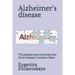 Alzheimer's disease: This applies even to those who think it doesn't concern them