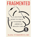 Fragmented: A Doctor's Quest to Piece Together American Health Care