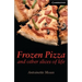 Frozen Pizza and Other Slices of Life Level 6