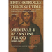 Brushstrokes Through TimeTime - A Thousand Years of Art and the Artists Who Shaped It (1000-2000): Volume 1: Medieval & Byzantine Period (1000-1400)
