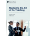Mastering the Art of Co-Teaching: Building More Collaborative Classrooms
