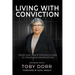 Living with Conviction: From Dog Crate Prison Escape to Peace and Redemption