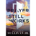 Prayer Still Works