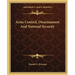 Arms Control, Disarmament And National Security