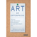 Art as Enterprise: Social and Economic Engagement in Contemporary Art