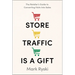 Store Traffic Is a Gift: The Retailer's Guide to Converting Visits Into Sales