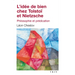 L'Idee de Bien Chez Tolstoi Et Nietzsche: Philosophie Et Predication
