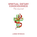 Spiritual Dietary Consciousness: The Journal