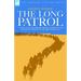 The Long Patrol - A Novel of Light Horsemen from Gallipoli to the Palestine Campaign of the First World War