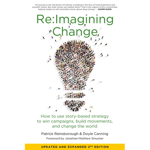 Re: imagining Change: How to Use Story-Based Strategy to Win Campaigns, Build Movements, and Change the World