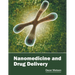 Nanomedicine and Drug Delivery