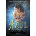 Azul: La Colección Completa de Libros de Novelas Románticas en Español (Libros 1-6)