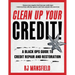 Clean Up Your Credit!: A Black Ops Guide to Credit Repair and Restoration